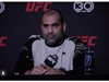 Багата: Мачът срещу Романов решава дали ще остана в UFC