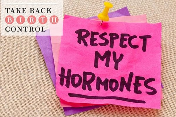 “Уважавайте хормоните ми”, пишат активисти в кампанията за разработване на здравословни контрацептиви.