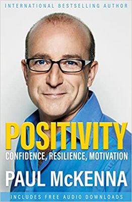 Корицата на последната книга на Пол Маккена, в която предлага техники за позитивност, увереност, устойчивост и мотивация.