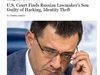 В САЩ осъдиха син на руски депутат за хакерски атаки