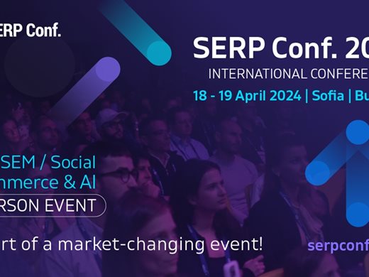 Лектори от Zalando, Ecommerce Europe, Nike, Serpact и Google идват в София за втория ден на SERP Conf. 2024 International