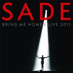 Sade - Bring Me Home - Live 2011